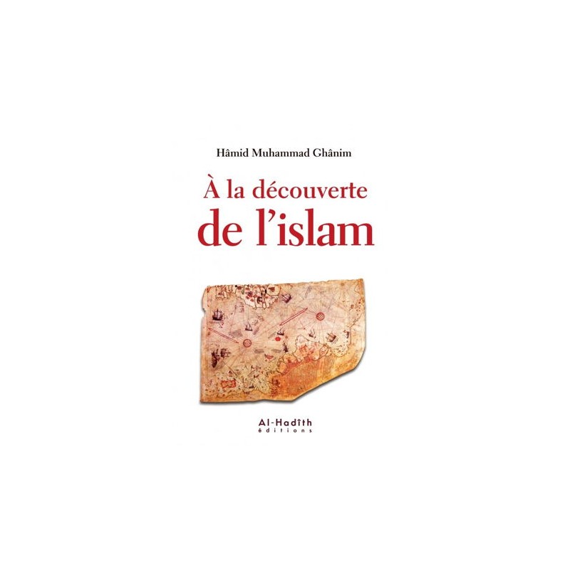 A la découverte de l’Islam Hâmid Muhammad Ghânim