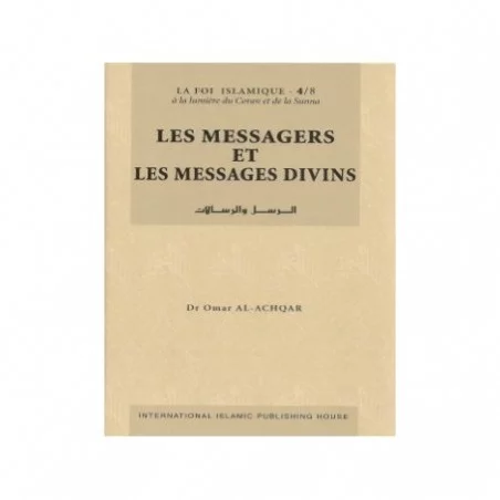 Les messagers et les messagers divins Tome 4 – الرسل و الرسالات Omar Al-Achqar