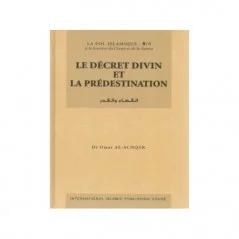 Le décret divin et la prédestination Tome 8 -القضاء و القدر Omar Al-Achqar