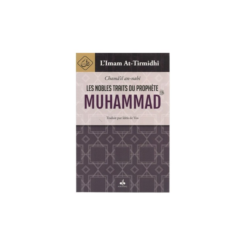 Les nobles traits du Prophète Muhammad - Imam At-Tirmidhî