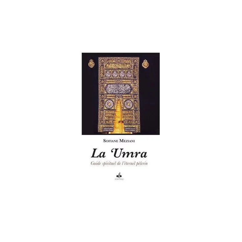 La Umra, guide spirituel de l´éternel pèlerin - MEZIANI SOFIANE