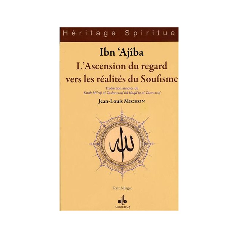 Ascension du regard vers les réalités du Soufisme (L') Ibn Ajîba Ahmad