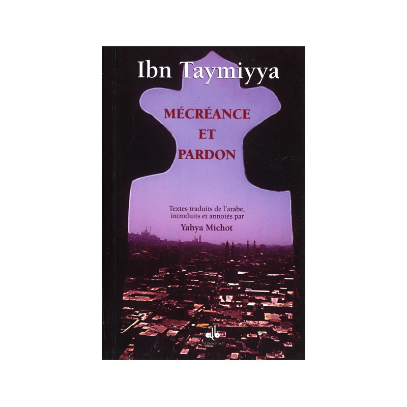 Mécréance et pardon Ibn Taymiya