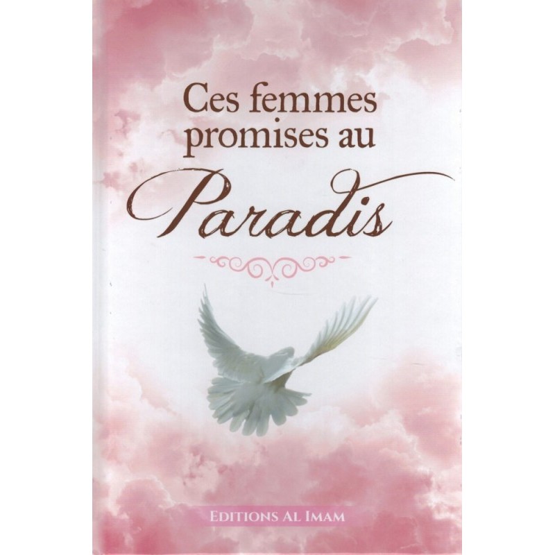 Ces Femmes promises au Paradis  Editions Al-Imam