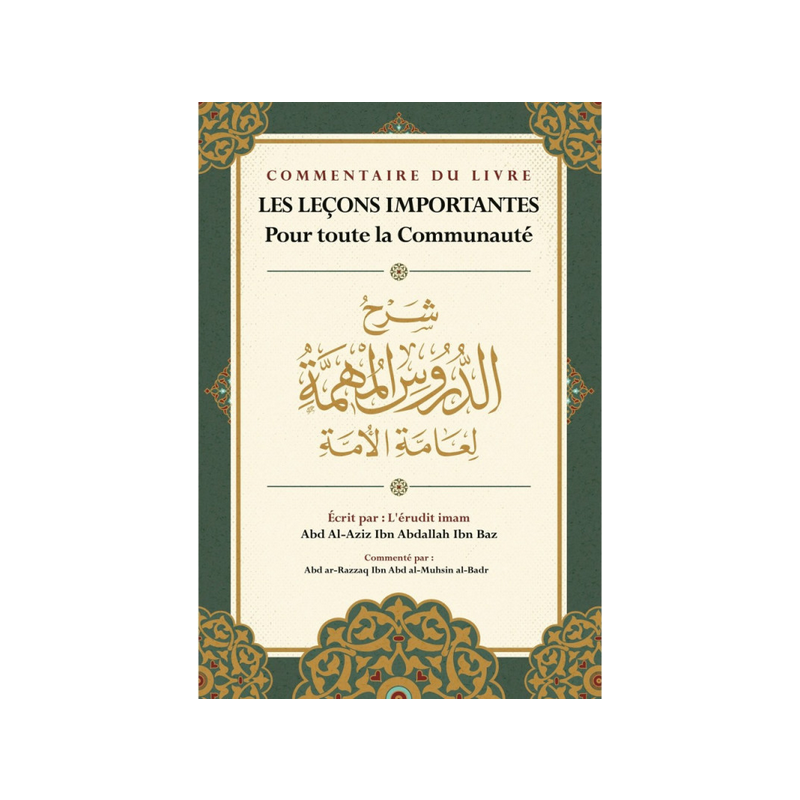 Commentaire du livre Les leçons importantes pour toute la communauté, d'Ibn Baz, Commenté par Abd ar-Razzaq Al-BADR