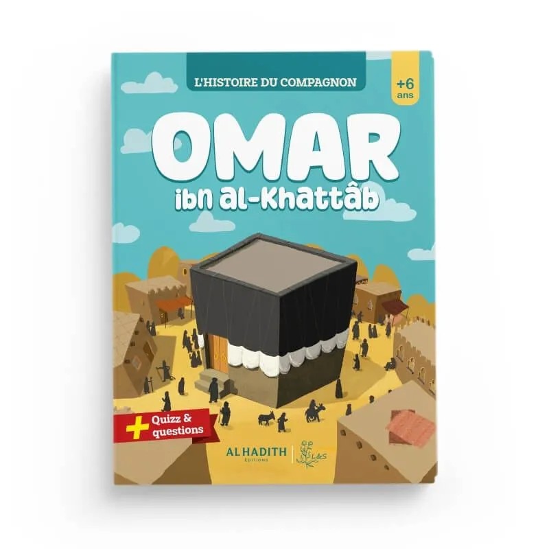 L'histoire du compagnon : Omar ibn al Khattab