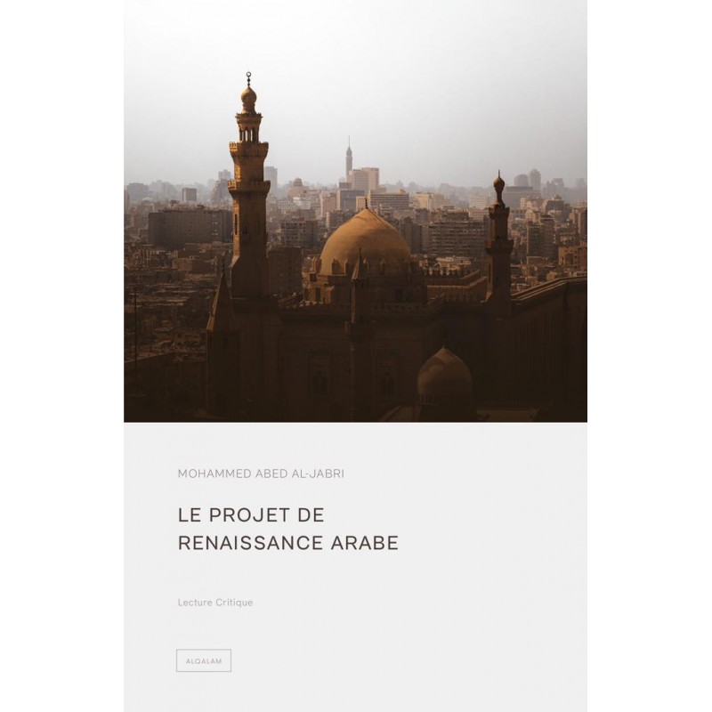 Le Projet de Renaissance Arabe - Lecture Critique