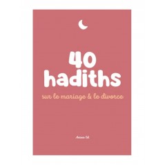 40 hadiths sur le mariage et le divorce - Anissa