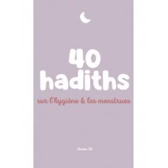 40 hadiths sur l'hygiène & les menstrues - Anissa