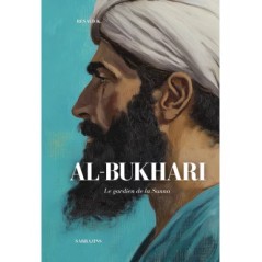 Al-Bukhari : Le gardien de la Sunna Prophétique, de Renaud K. Ed Sarrazins