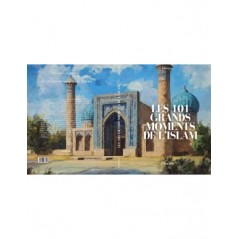 Les 101 grands moments de l'Islam, de Renaud K. Editions SARRAZINS