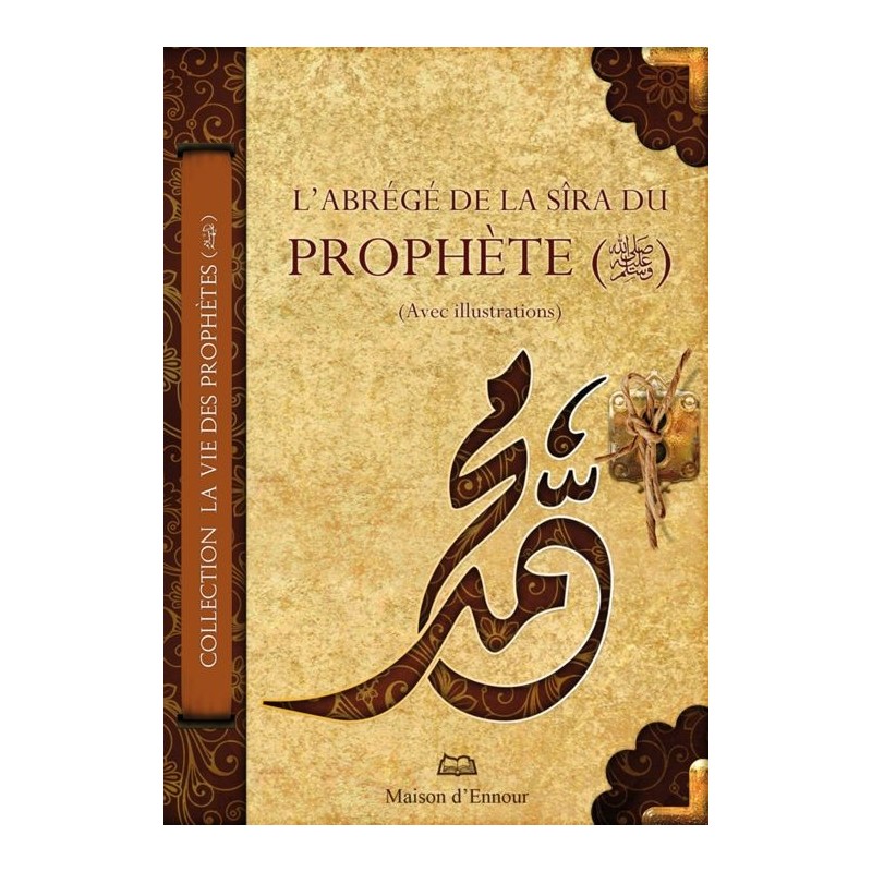 L’abrégé de la Sîra du Prophète (avec illustrations) Abderrazak Mahri