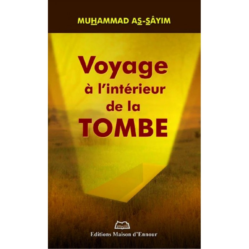 Voyage à l’intérieur de la tombe Muhammad As-Sayîm