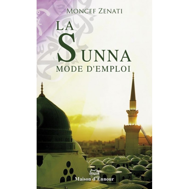 La sunna – Mode d’emploi Moncef Zenati
